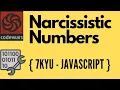 Narcissistic Numbers 6 kyu - codewars javascript