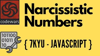 Narcissistic Numbers 6 kyu - codewars javascript
