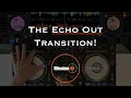 Lagu Echo Out Technique For DJing Transitions