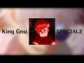 Download Lagu King Gnu - SPECIALZ 1hour