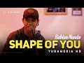 Download Lagu Shape of You - Ed Sheeran (Cover Musisi Jalanan Sabian Nanda)