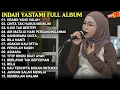 Download Lagu Indah Yastami Full Album || Orang Yang Salah - Cinta Tak Harus Memiliki || Cover Akustik Terbaik