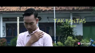 tak pantas by ipul lida