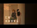 Download Lagu [Video Lyric] EM KHÔNG | VŨ THANH VÂN