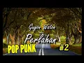 PERLAHAN - GUYON WATON //COVER POP PUNK VERS. by Agus tje PART 2