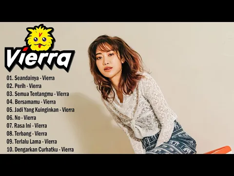 Download MP3 Vierra - Full Album [SMA] Terbaik \u0026 Terpopuler | Lagu masa-masa SMA 2024