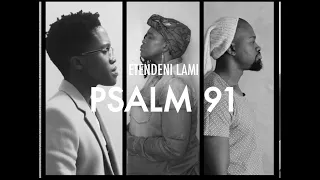 etendeni lami psalm 91 we will worship