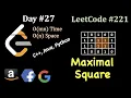 Maximal Square C Java Python 30 day Challenge Day 27 LeetCode