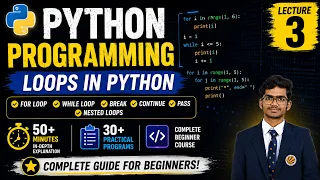 Python Programming Full Course Lecture 3 For Loop While Loop Break Continue Pass
