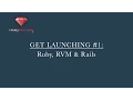 Get Launching Install latest versions of Ruby and Rails