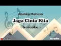 Download Lagu Jaga Cinta Kita Karaoke Andika Mahesa. Best Music