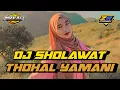 Download Lagu DJ SHOLAWAT THOHAL YAMANI