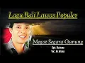 Download Lagu Lagu Bali Lawas \