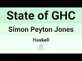 Haskell24 State of GHC