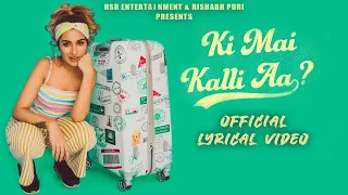 Ki Mai Kalli Aa : Sara Gurpal Ft. Dilpreet Dhillon I Meenakshi Choudhary I New Punjabi Song