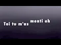 PAROLES // TU M'AS MENTI - VEGEDREAM
