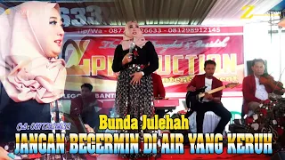 Download JANGAN BERCERMIN DI AIR KERUH // BUNDA JULEHAH MP3