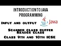Introduction to java input output and scanner class buffer reader class 9 and 10th ICSE