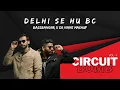 Download Lagu Delhi se hu bc x Fck the DJ - (BASSBANG3R x DR NAMS Mashup)