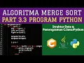 Part 3 3 Program Python Merge Sort di Pemrograman C JAVA PYTHON - Algoritma Sorting