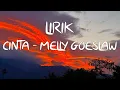 Download Lagu CINTA (Lirik) - Melly Goeslaw ft Krisdayanti