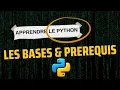APPRENDRE LE PYTHON LES BASES PREREQUIS