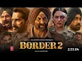 Lagu Border 2 Full Movie Hindi Dubbed 2026 | Sunny Deol New Movie | Sonam B | Latest Movie 2026 Bollywood