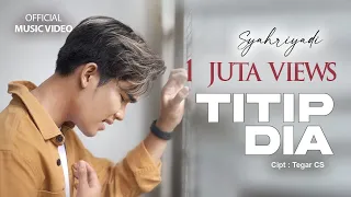 syahriyadi titip dia official music video 