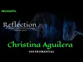 Download Lagu Christina Aguilera - Reflection  From Mulan 2020  INSTRUMENTAL not Filtered