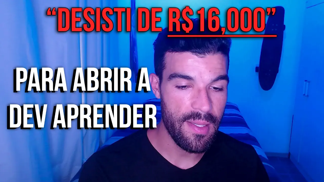 DESISTI DE R$16,000 PARA CRIAR A DEV APRENDER
