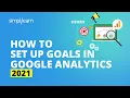 How To Set Up Goals In Google Analytics 2026 Google Analytics Advanced Simplilearn
