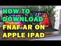 HOW TO DOWNLOAD FNAF AR ON APPLE IPAD