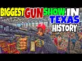 BIGGEST GUN SHOW IN TEXAS HISTORY