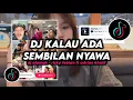 Download Lagu DJ Kalau Ada Sembilan Nyawa - Alamak Remix Viral TikTok Terbaru 2025 Full Bass