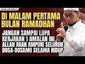 Lagu Satu Amalan yang tidak boleh anda tinggalkan di Malam Pertama Bulan Ramadhan | ustadz adi hidayat