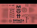 Download Lagu Shimza feat. Argento Dust — All Alone (Original Mix)