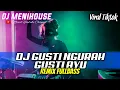 DJ GUSTI NGURAH GUSTI AYU - RAY PENI || LAGU BALI REMIX FULLBASS 2025 BY DJ MENIHOUSE