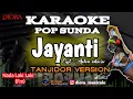 Download Lagu KARAOKE POP SUNDA JAYANTI (ANTON WIKWIW) ||TANJIDOR VERSION||DIORA MUSICALE||NADA LAKI LAKI Fm