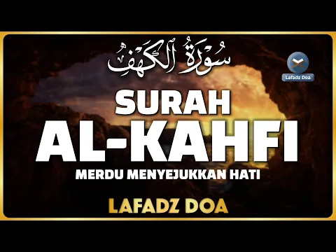 Download MP3 SURAH AL-KAHFI JUMAT BERKAH | Murottal Al-Quran yang sangat Merdu - Lafadz Doa