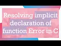 Resolving implicit declaration of function Error in C