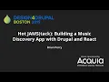 Hot JAMS tack Building a Music Discovery App with Drupal and React