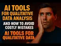 AI Tools For Qualitative Data Analysis And How To Avoid Costly Mistakes