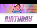 SOMI (전소미) - BIRTHDAY [HAN|ROM|ENG Color Coded Lyrics]