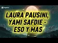 Laura Pausini,  Yami Safdie - Eso y Mas (letra)