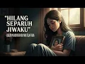 Download Lagu HILANG SEPARUH JIWAKU | LAGU SEDIH KEHILANGAN IBU