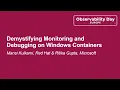 Demystifying Monitoring and Debugging on Windows Containers - Mansi Kulkarni Ritika Gupta
