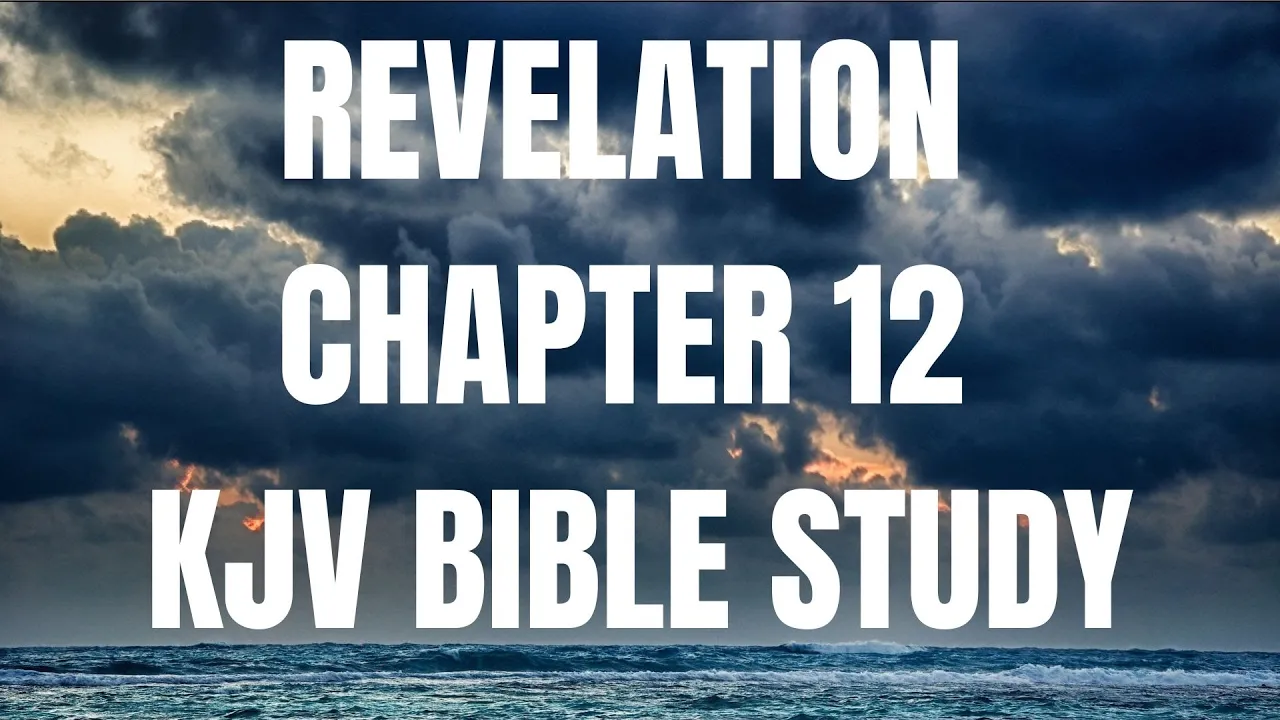 Revelation 12 | KJV Bible Study
