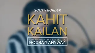 Download Kahit Kailan | South Border (Cover) MP3