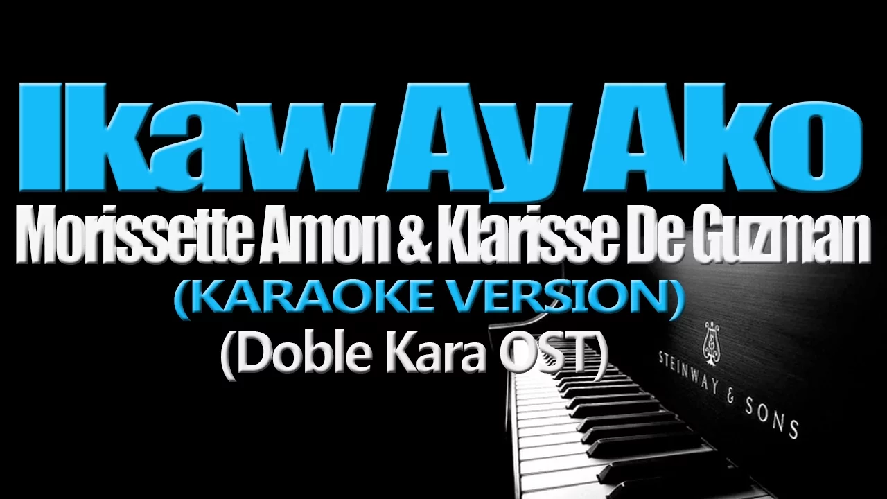 IKAW AY AKO - Klarisse de Guzman and Morissette Amon (KARAOKE VERSION) (Doble Kara OST)