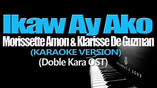 Download IKAW AY AKO - Klarisse de Guzman and Morissette Amon (KARAOKE VERSION) (Doble Kara OST) MP3